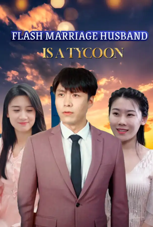 Flash Marriage Husband is a Tycoon