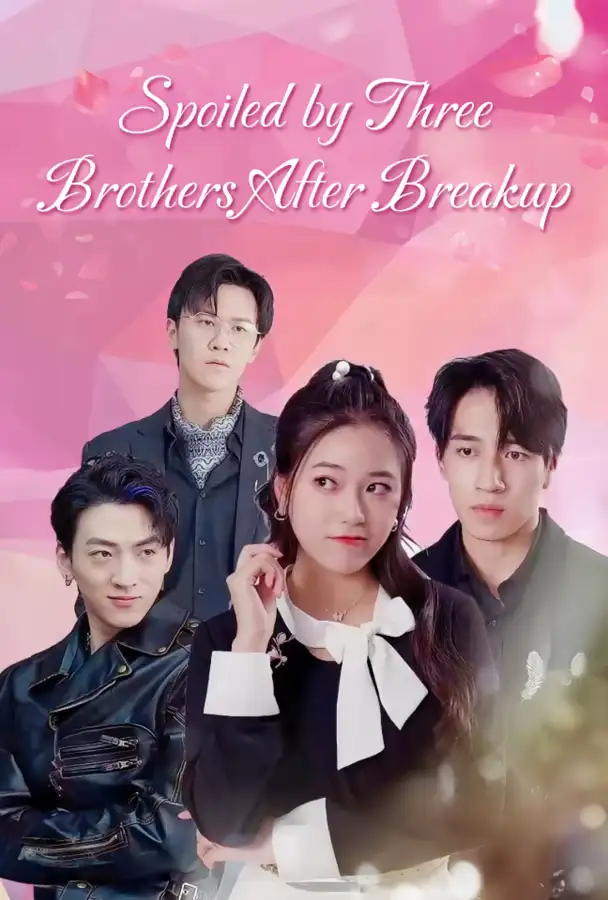 Spoiled by Three Brothers After Breakup