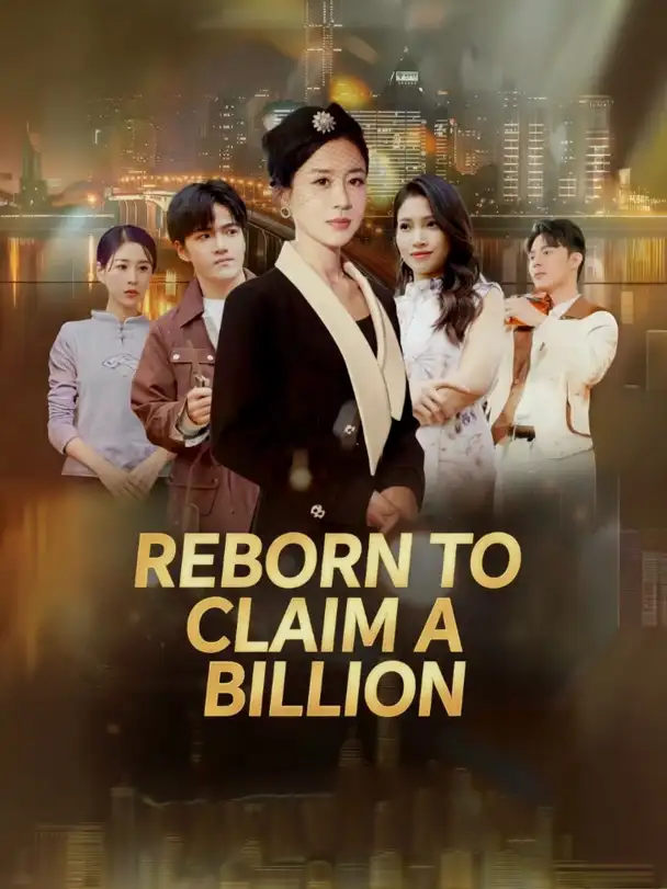 Reborn to Claim a Billion